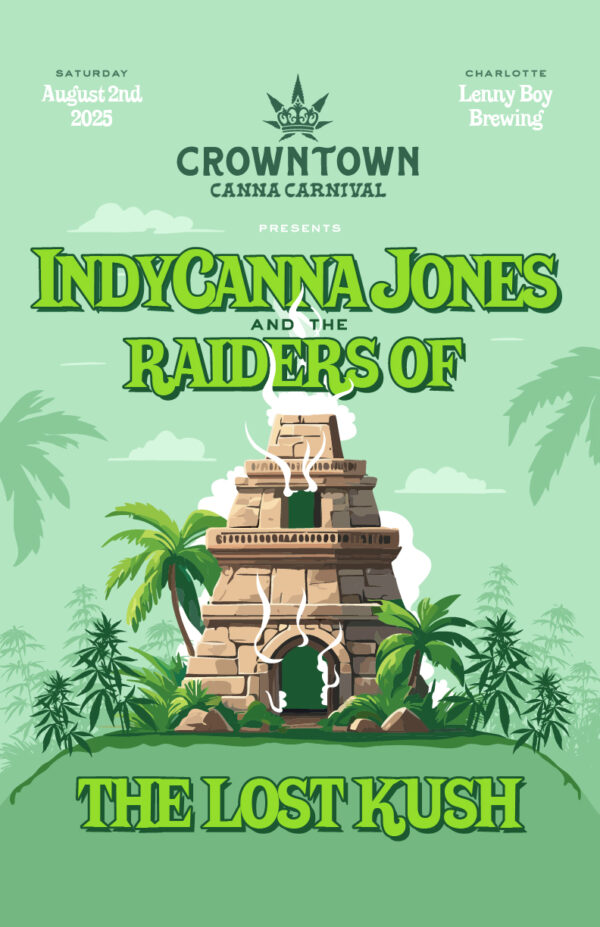 Crowntown Canna Carnival Presents: The Raiders of the Lost Kush | Charlotte, NC | August 2nd