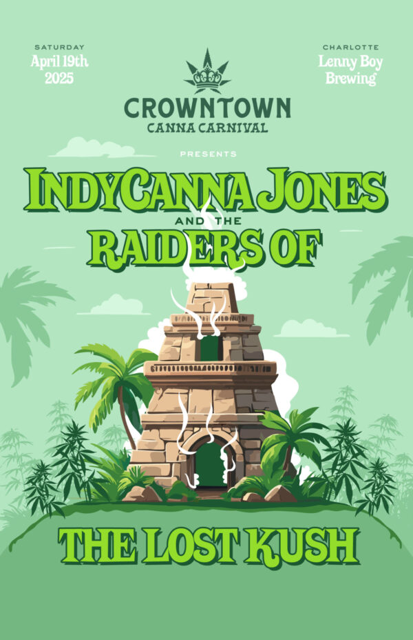 Crowntown Canna Carnival Presents: The Raiders of the Lost Kush | Charlotte, NC | April 19th | 420 Event